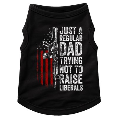 Just A Regular Dad Trying Not To Raise Liberals Doggie Tank