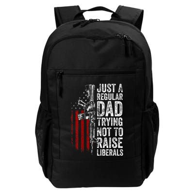 Just A Regular Dad Trying Not To Raise Liberals Backpack