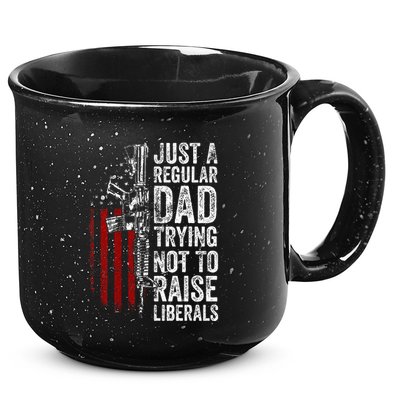 Just A Regular Dad Trying Not To Raise Liberals 15oz Campfire Ceramic Mug