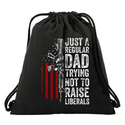 Just A Regular Dad Trying Not To Raise Liberals Drawstring Bag