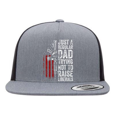 Just A Regular Dad Trying Not To Raise Liberals Flat Bill Trucker Hat