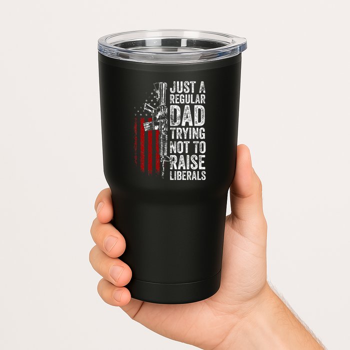 Just A Regular Dad Trying Not To Raise Liberals Tumbler