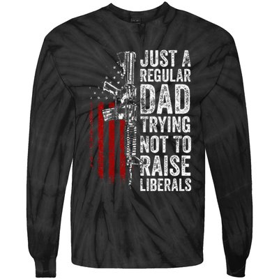 Just A Regular Dad Trying Not To Raise Liberals Tie-Dye Long Sleeve Shirt