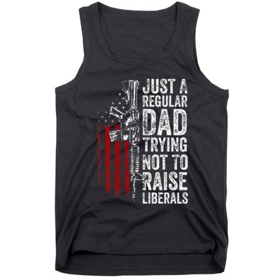 Just A Regular Dad Trying Not To Raise Liberals Tank Top