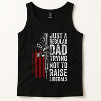 Just A Regular Dad Trying Not To Raise Liberals Tank Top