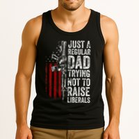 Just A Regular Dad Trying Not To Raise Liberals Tank Top