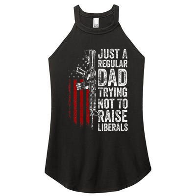 Just A Regular Dad Trying Not To Raise Liberals Women's Perfect Tri Rocker Tank
