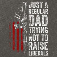 Just A Regular Dad Trying Not To Raise Liberals Cotton Canvas Backpack