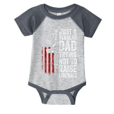 Just A Regular Dad Trying Not To Raise Liberals Infant Baby Jersey Bodysuit