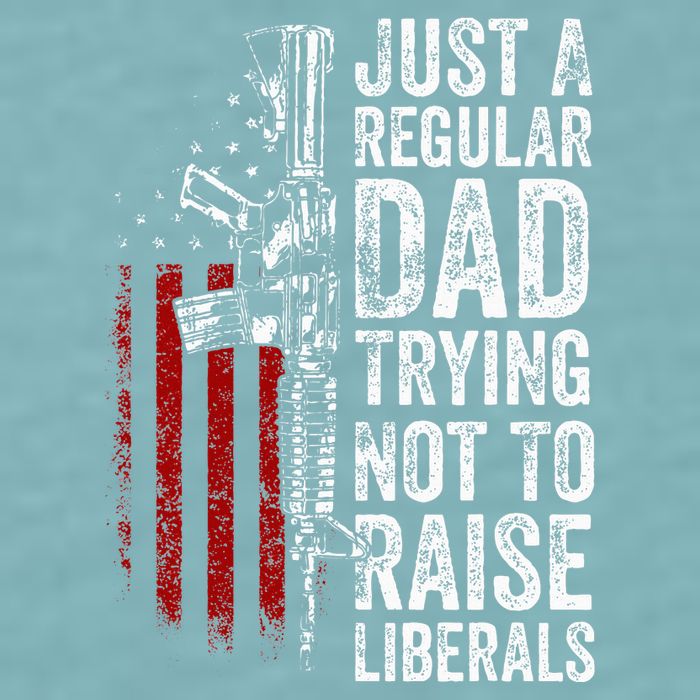 Just A Regular Dad Trying Not To Raise Liberals Sueded Cloud Jersey T-Shirt