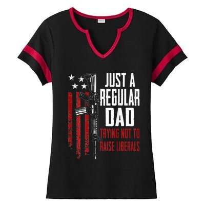 Just A Regular Dad Trying Not To Raise Liberals ON BACK Ladies Halftime Notch Neck Tee