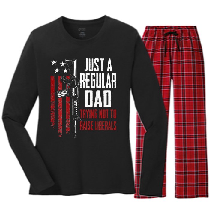 Just A Regular Dad Trying Not To Raise Liberals ON BACK Women's Long Sleeve Flannel Pajama Set 