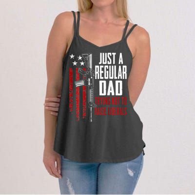 Just A Regular Dad Trying Not To Raise Liberals ON BACK Women's Strappy Tank