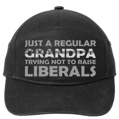 Just A Regular Grandpa Trying Not To Raise Liberals Dad 7-Panel Snapback Hat