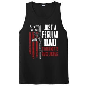 Just A Regular Dad Trying Not To Raise Liberals Funny Gift Gun Rights Gift PosiCharge Competitor Tank