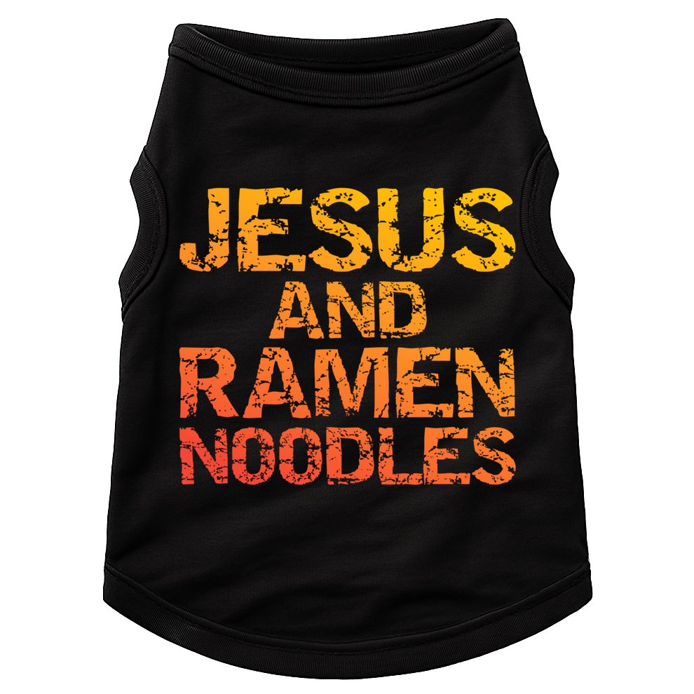 Jesus And Ramen Noodles Funny Christian Quote Distressed Doggie Tank