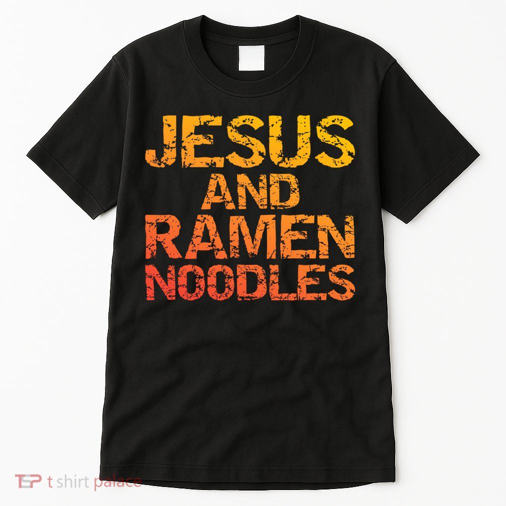 Jesus And Ramen Noodles Funny Christian Quote Distressed Tall T-Shirt