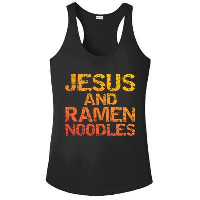 Jesus And Ramen Noodles Funny Christian Quote Distressed Ladies PosiCharge Competitor Racerback Tank