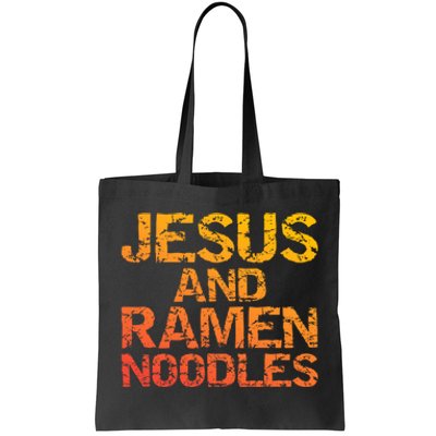 Jesus And Ramen Noodles Funny Christian Quote Distressed Tote Bag