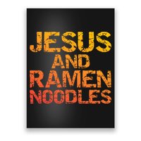 Jesus And Ramen Noodles Funny Christian Quote Distressed Poster