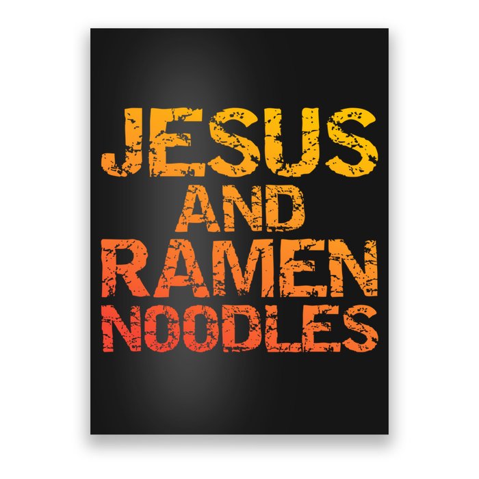 Jesus And Ramen Noodles Funny Christian Quote Distressed Poster