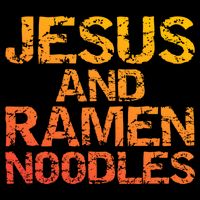 Jesus And Ramen Noodles Funny Christian Quote Distressed Toddler T-Shirt