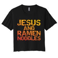 Jesus And Ramen Noodles Funny Christian Quote Distressed Women's Crop Top Tee