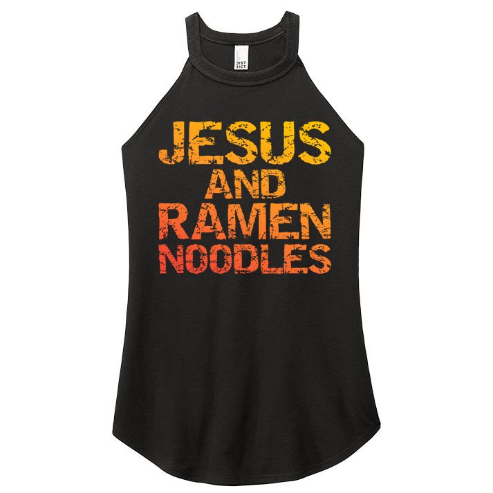 Jesus And Ramen Noodles Funny Christian Quote Distressed Women's Perfect Tri Rocker Tank
