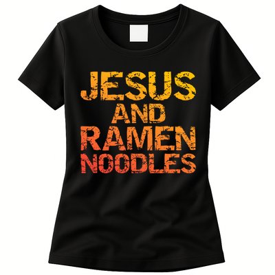 Jesus And Ramen Noodles Funny Christian Quote Distressed Womens T-Shirt