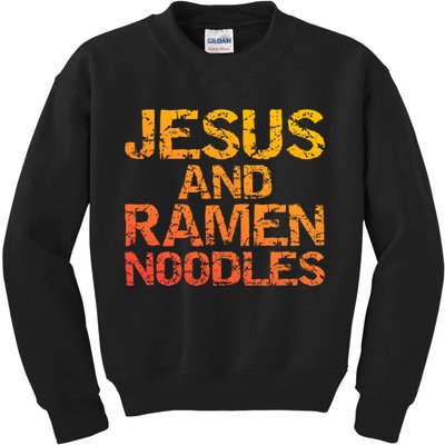 Jesus And Ramen Noodles Funny Christian Quote Distressed Kids Sweatshirt