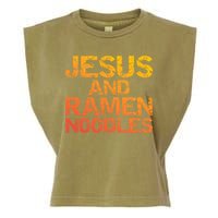 Jesus And Ramen Noodles Funny Christian Quote Distressed Garment-Dyed Women's Muscle Tee
