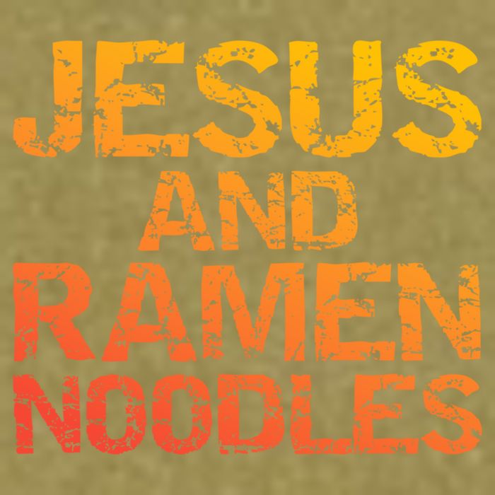 Jesus And Ramen Noodles Funny Christian Quote Distressed Garment-Dyed Women's Muscle Tee