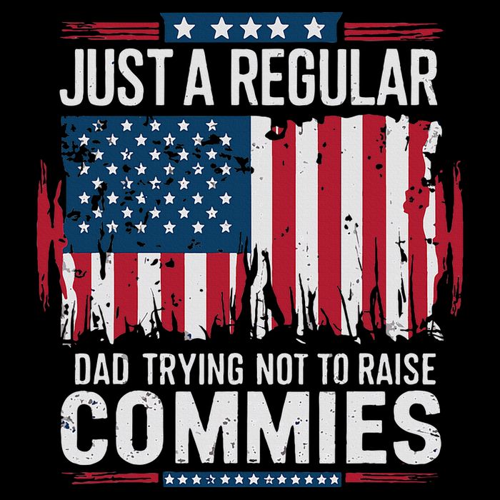 Just A Regular Dad Trying Not To Raise Commies Flat Bill Trucker Hat