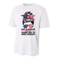 Just A Regular Mom Trying Not To Raise Liberals Performance Sprint T-Shirt