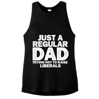Just A Regular Dad Trying Not To Raise Liberals Ladies PosiCharge Tri-Blend Wicking Tank