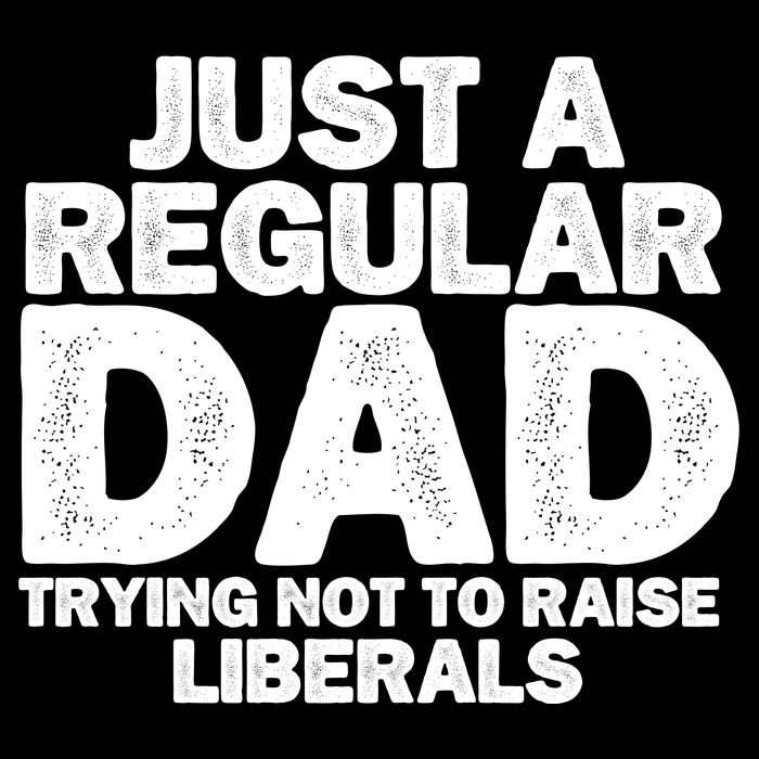 Just A Regular Dad Trying Not To Raise Liberals Impact Tech Backpack