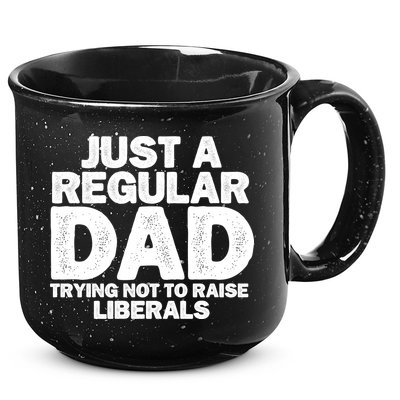 Just A Regular Dad Trying Not To Raise Liberals 15oz Campfire Ceramic Mug