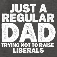 Just A Regular Dad Trying Not To Raise Liberals Vector Backpack