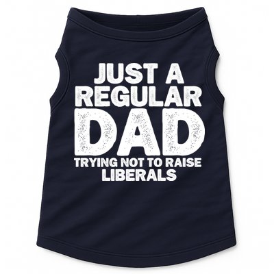 Just A Regular Dad Trying Not To Raise Liberals Doggie Tank