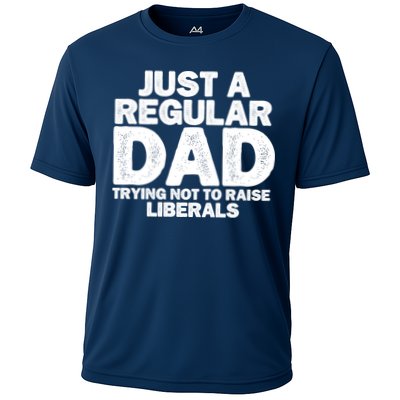 Just A Regular Dad Trying Not To Raise Liberals Performance Shirt
