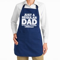 Just A Regular Dad Trying Not To Raise Liberals Apron