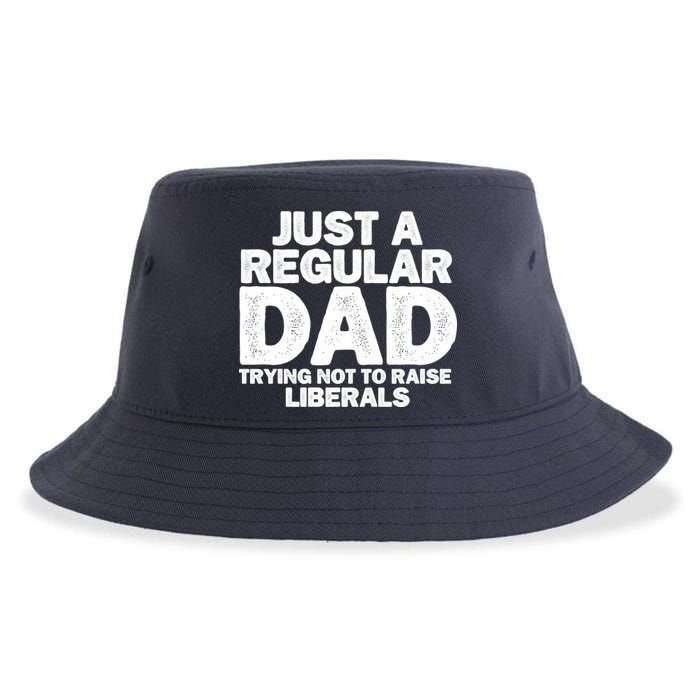 Just A Regular Dad Trying Not To Raise Liberals Sustainable Bucket Hat