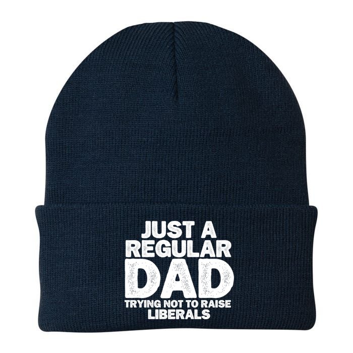 Just A Regular Dad Trying Not To Raise Liberals Beanie
