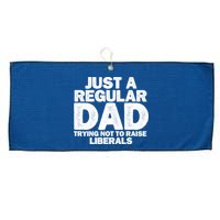 Just A Regular Dad Trying Not To Raise Liberals Large Microfiber Waffle Golf Towel