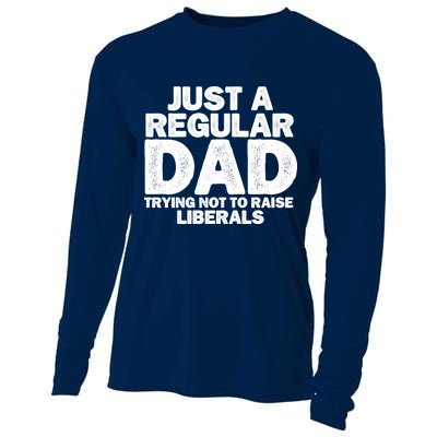 Just A Regular Dad Trying Not To Raise Liberals Cooling Performance Long Sleeve Crew
