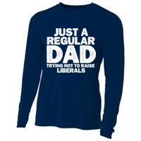Just A Regular Dad Trying Not To Raise Liberals Cooling Performance Long Sleeve Crew