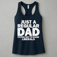 Just A Regular Dad Trying Not To Raise Liberals Womens Tank Top