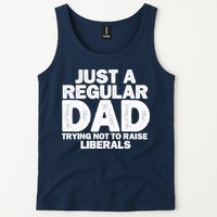 Just A Regular Dad Trying Not To Raise Liberals Tank Top
