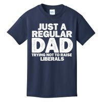 Just A Regular Dad Trying Not To Raise Liberals Kids T-Shirt