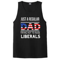 Just A Regular Dad Trying Not To Raise Liberals Fathers Day PosiCharge Competitor Tank